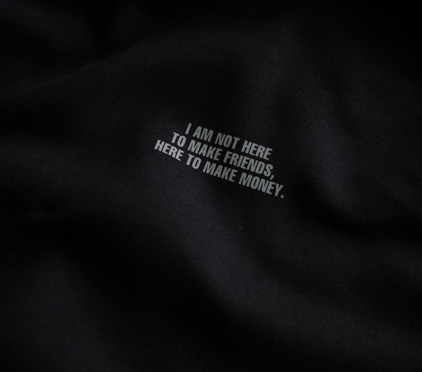 HERE TO MAKE MONEY HOODIE