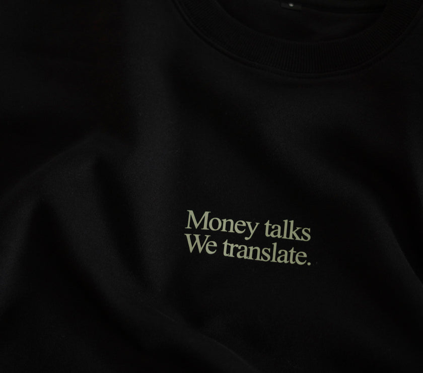 LIMITED EDITION MONEY TALKS SWEATER