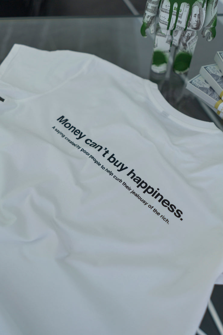 MONEY CAN'T BUY HAPPINESS T-SHIRT