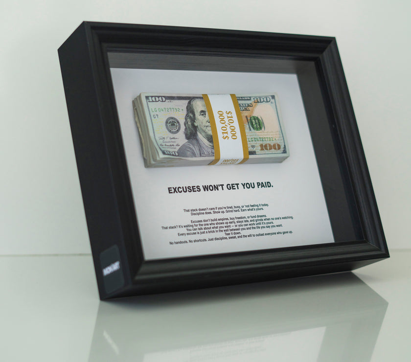 EXCUSES WON'T GET YOU PAID FRAME