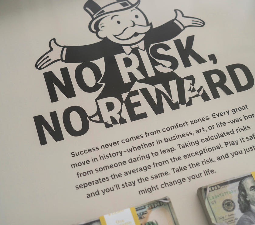 NO RISK NO REWARD FRAME
