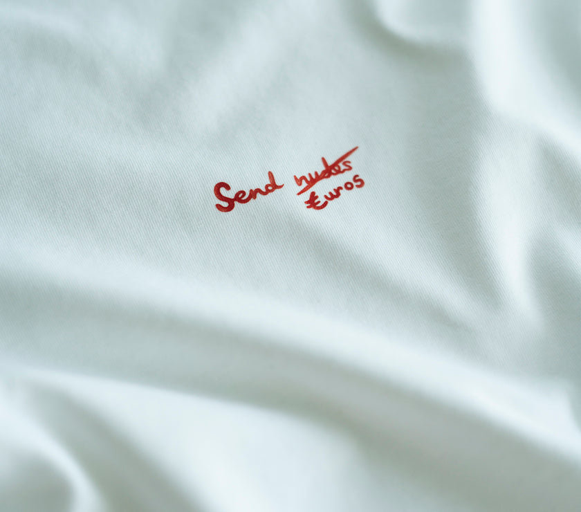 SEND N*DES EUROS/DOLLARS T-SHIRT