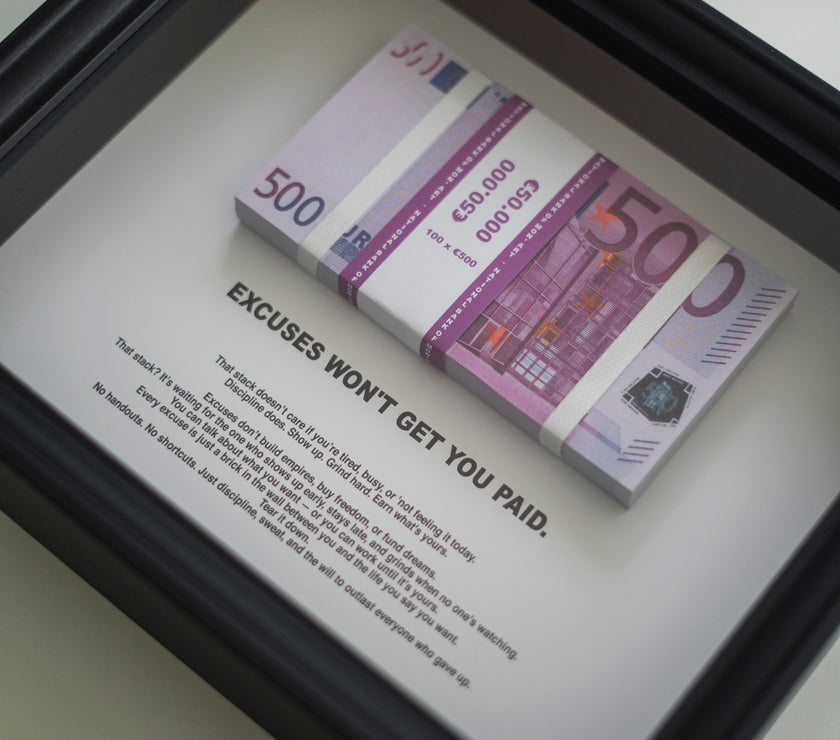 EXCUSES WON'T GET YOU PAID FRAME