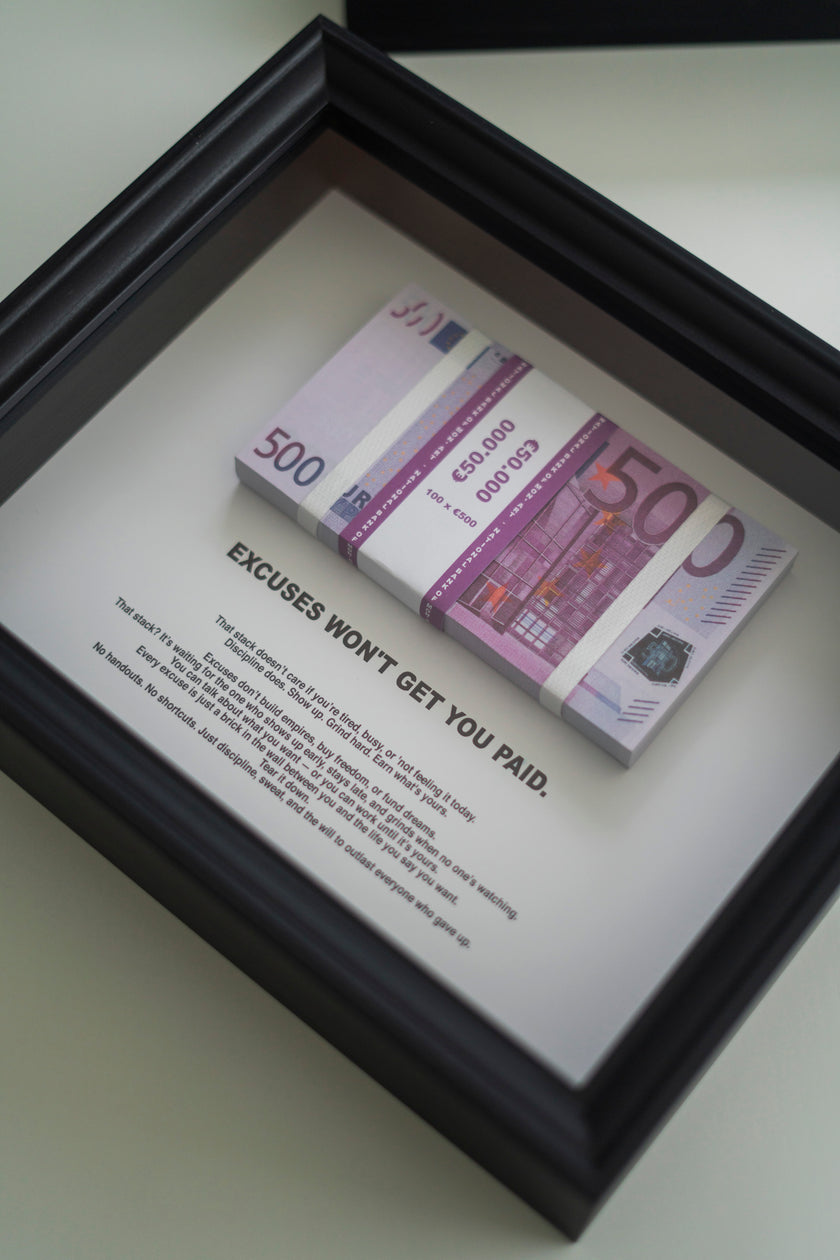 EXCUSES WON'T GET YOU PAID FRAME