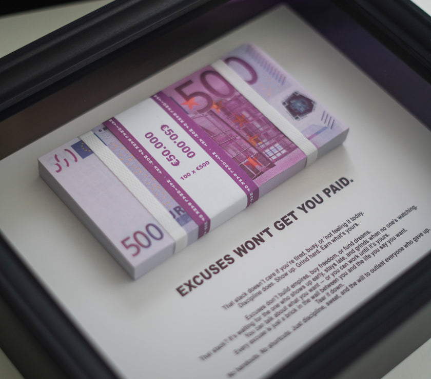 EXCUSES WON'T GET YOU PAID FRAME