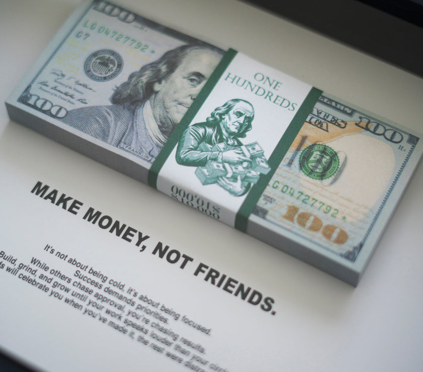 MAKE MONEY NOT FRIENDS SMALL FRAME