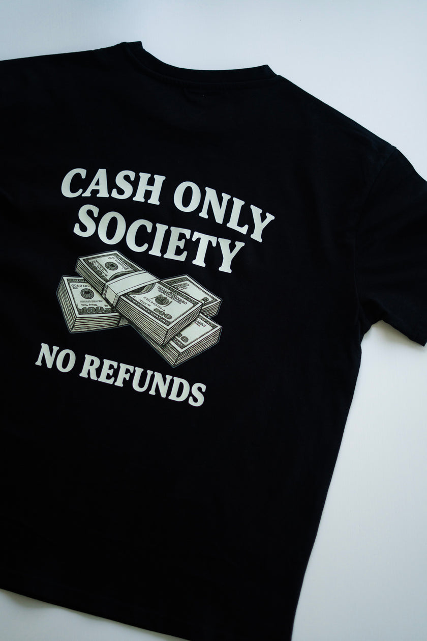 CASH ONLY SOCIETY T-SHIRT