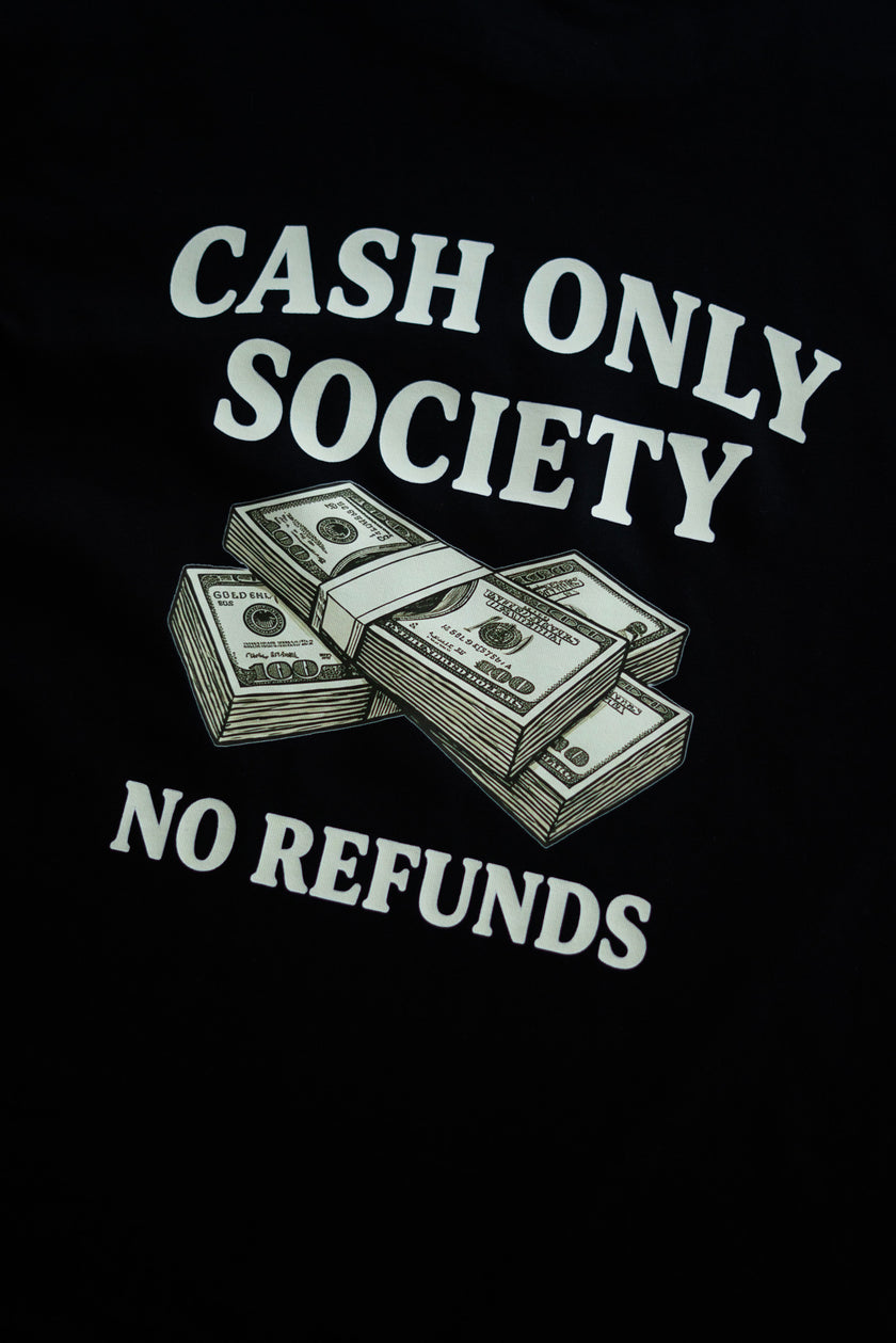 CASH ONLY SOCIETY T-SHIRT