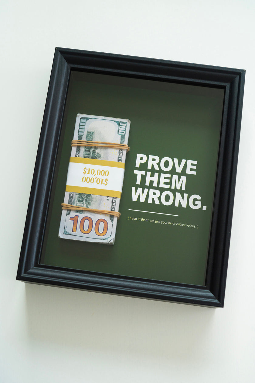 PROVE THEM WRONG FRAME