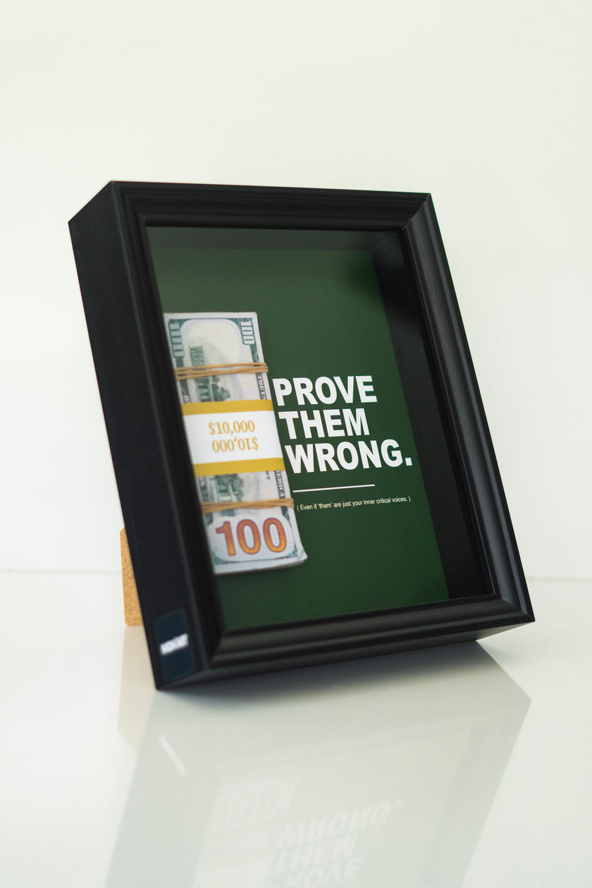 PROVE THEM WRONG FRAME